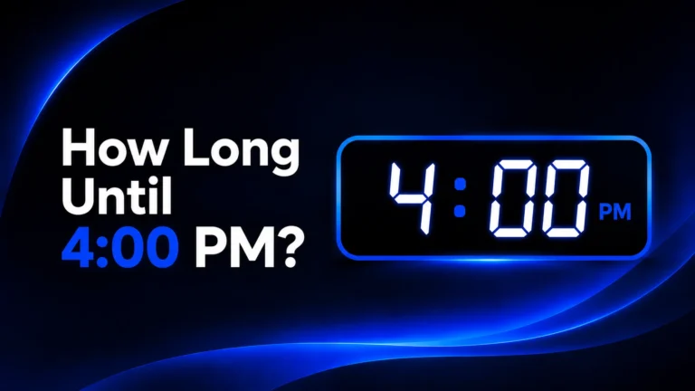 How Long Until 4:00 PM